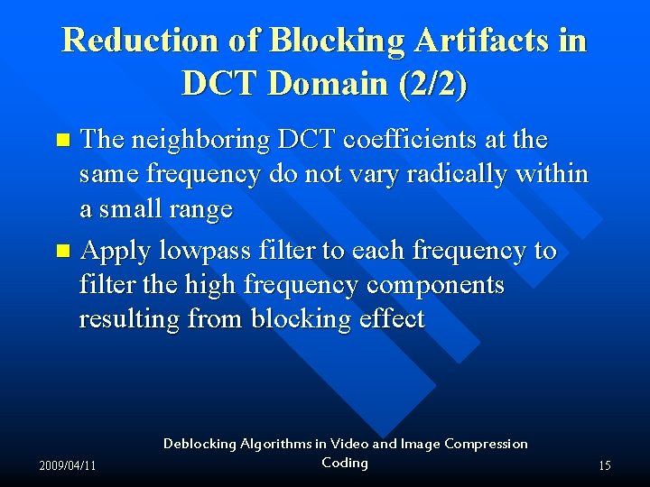 Reduction of Blocking Artifacts in DCT Domain (2/2) The neighboring DCT coefficients at the Reduction of Blocking Artifacts in DCT Domain (2/2) The neighboring DCT coefficients at the