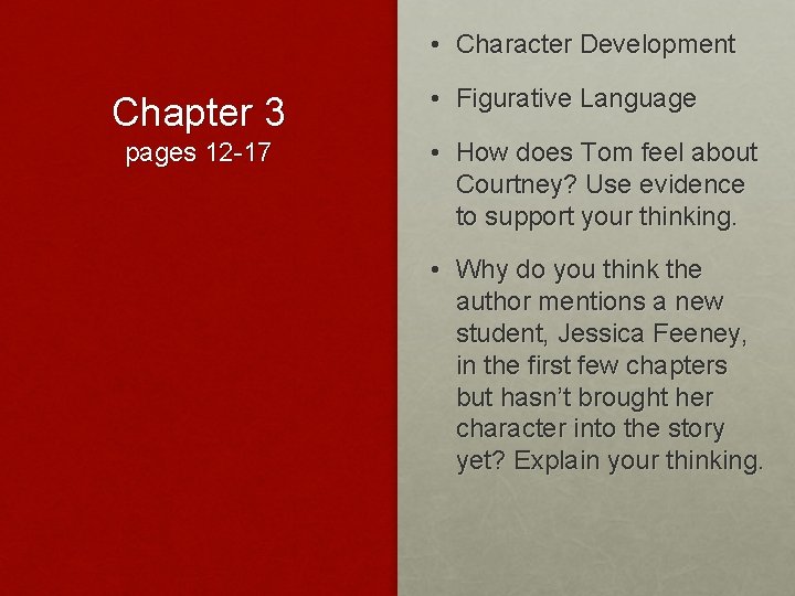  • Character Development Chapter 3 pages 12 -17 • Figurative Language • How