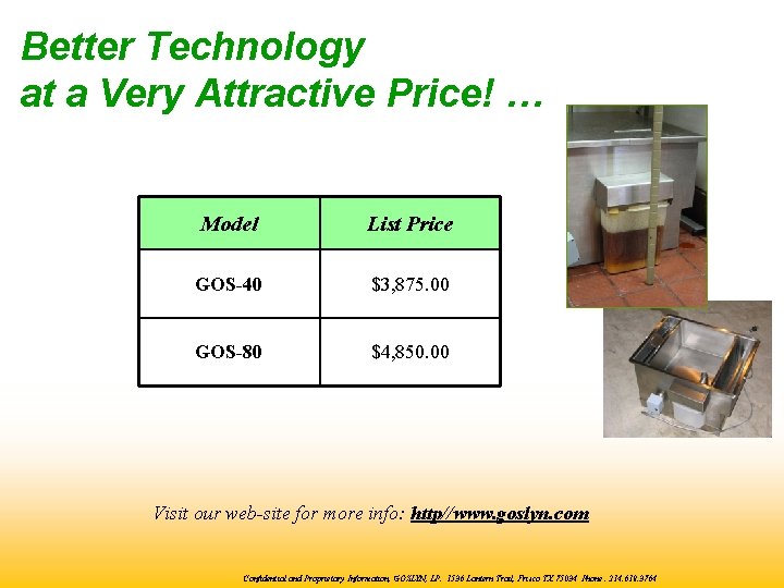 Better Technology at a Very Attractive Price! … Model List Price GOS-40 $3, 875.