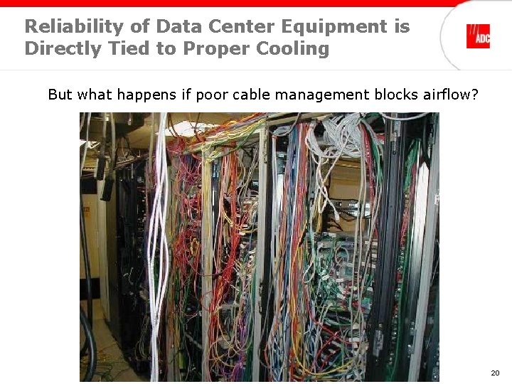 Reliability of Data Center Equipment is Directly Tied to Proper Cooling But what happens Reliability of Data Center Equipment is Directly Tied to Proper Cooling But what happens