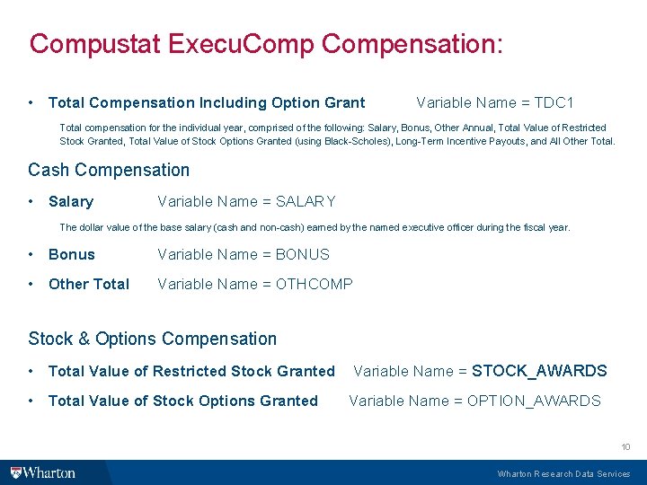 Compustat Execu. Compensation: • Total Compensation Including Option Grant Variable Name = TDC 1
