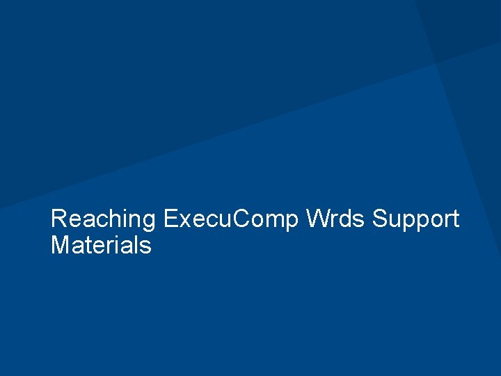 Reaching Execu. Comp Wrds Support Materials 