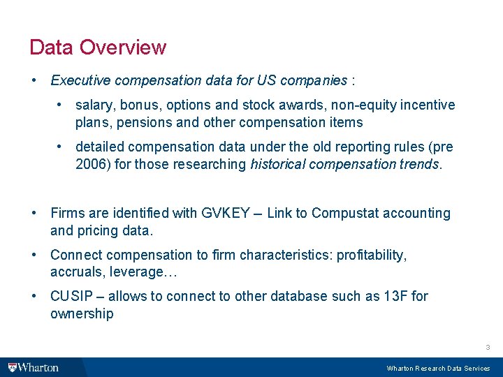 Data Overview • Executive compensation data for US companies : • salary, bonus, options