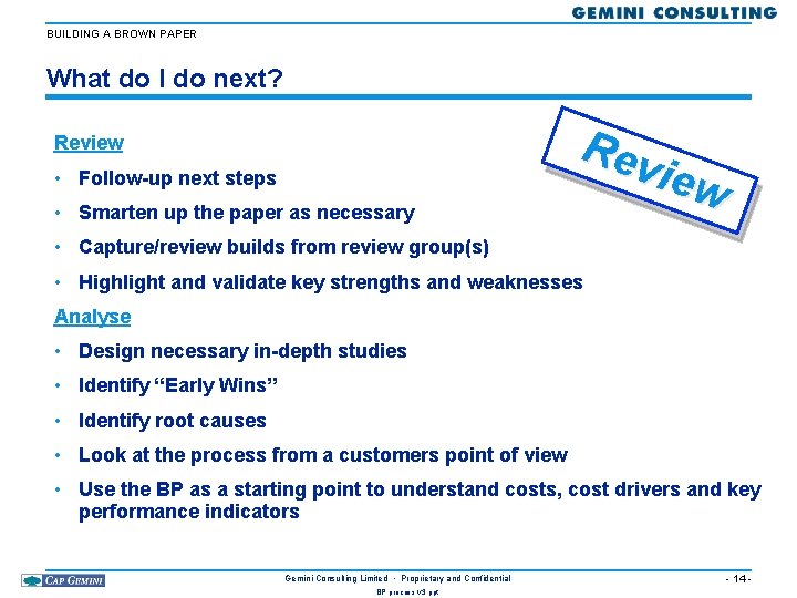 BUILDING A BROWN PAPER What do I do next? Review • Follow-up next steps