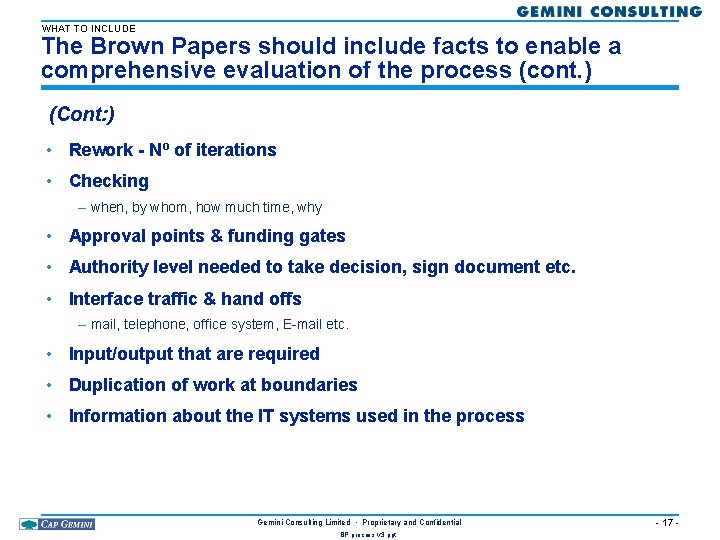 WHAT TO INCLUDE The Brown Papers should include facts to enable a comprehensive evaluation
