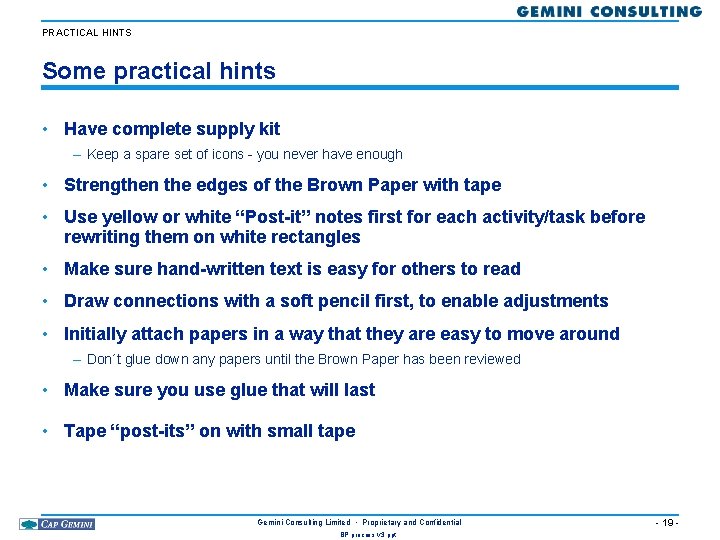 PRACTICAL HINTS Some practical hints • Have complete supply kit – Keep a spare