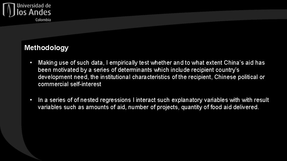 Methodology • Making use of such data, I empirically test whether and to what