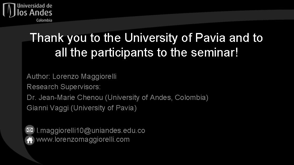 Thank you to the University of Pavia and to all the participants to the