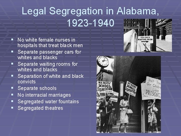 Legal Segregation in Alabama, 1923 -1940 § No white female nurses in § §