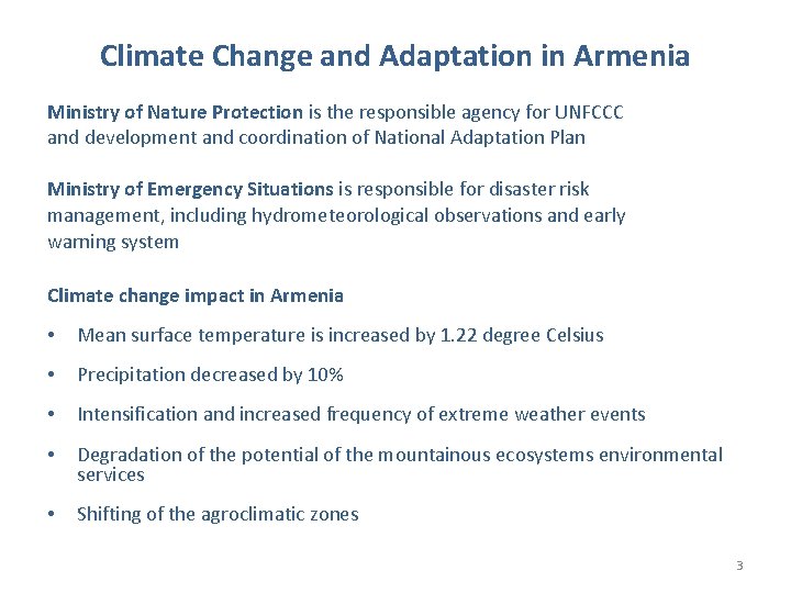 Climate Change and Adaptation in Armenia Ministry of Nature Protection is the responsible agency