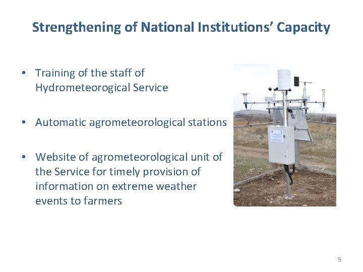 Strengthening of National Institutions’ Capacity • Training of the staff of Hydrometeorogical Service •