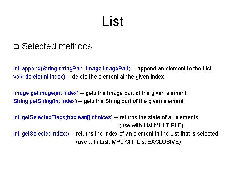 List q Selected methods int append(String string. Part, Image image. Part) -- append an