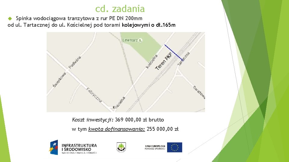 cd. zadania Spinka wodociągowa tranzytowa z rur PE DN 200 mm od ul. Tartacznej