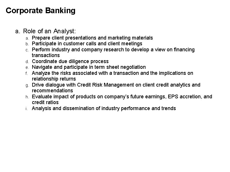 Corporate Banking a. Role of an Analyst: a. b. c. d. e. f. g.