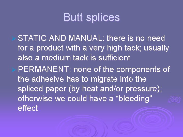 Butt splices Ø STATIC AND MANUAL: there is no need for a product with