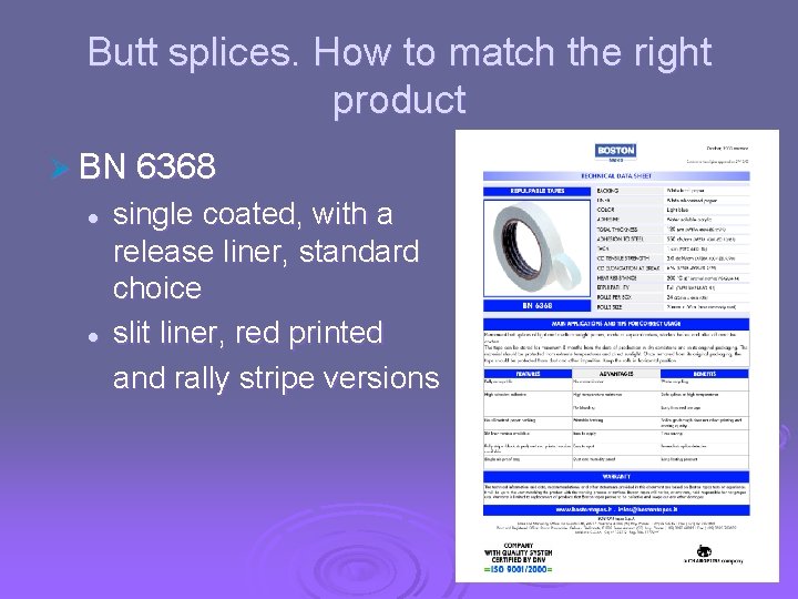 Butt splices. How to match the right product Ø BN 6368 l l single