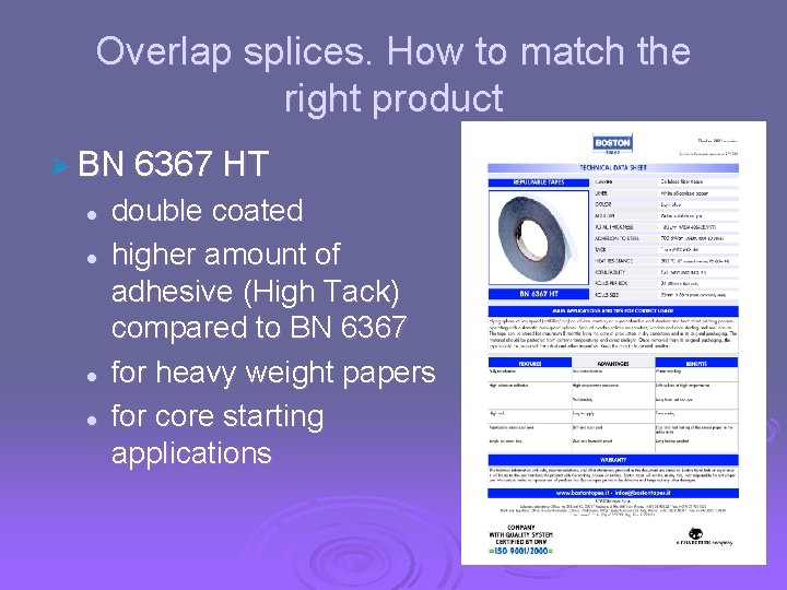 Overlap splices. How to match the right product Ø BN 6367 HT l l