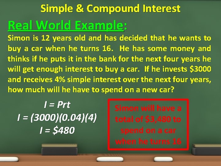 Simple & Compound Interest Real World Example: Simon is 12 years old and has