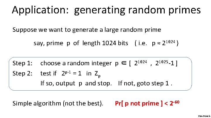 Application: generating random primes Suppose we want to generate a large random prime say,