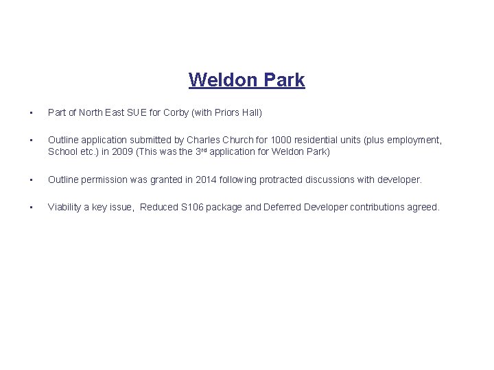 Weldon Park • • • • Part of North East SUE for Corby (with