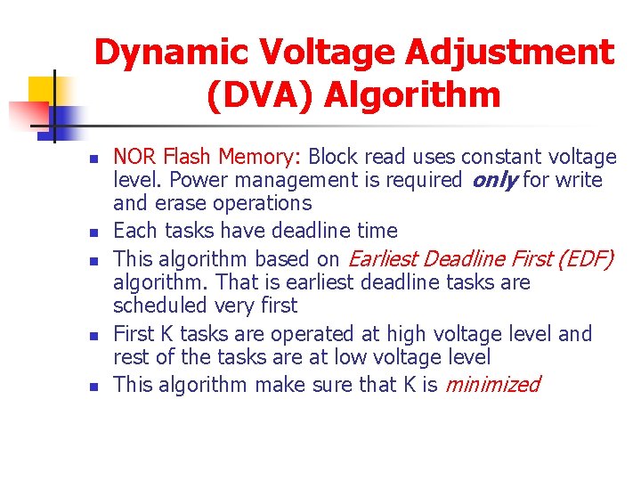 Dynamic Voltage Adjustment (DVA) Algorithm n n n NOR Flash Memory: Block read uses