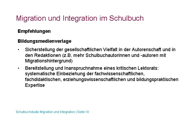 Migration und Integration im Schulbuch Empfehlungen Bildungsmedienverlage • Sicherstellung der gesellschaftlichen Vielfalt in der