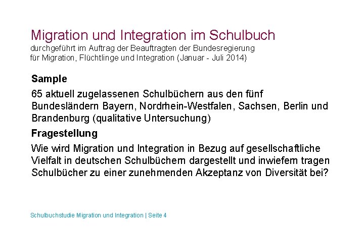 Migration und Integration im Schulbuch durchgeführt im Auftrag der Beauftragten der Bundesregierung für Migration,