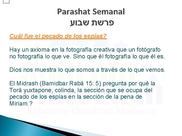 Parashat Semanal פרשת שבוע Cuál fue el pecado de los espías? Hay un axioma