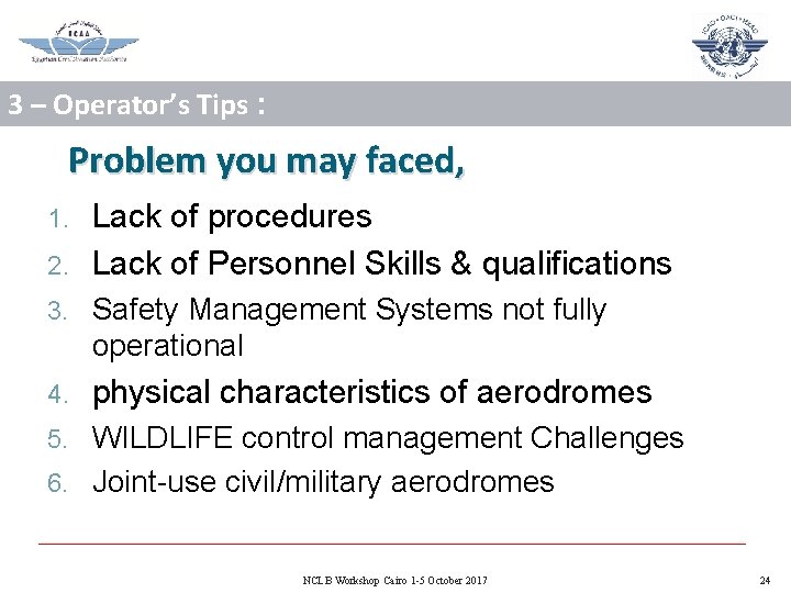 3 – Operator’s Tips : Problem you may faced, Lack of procedures 2. Lack