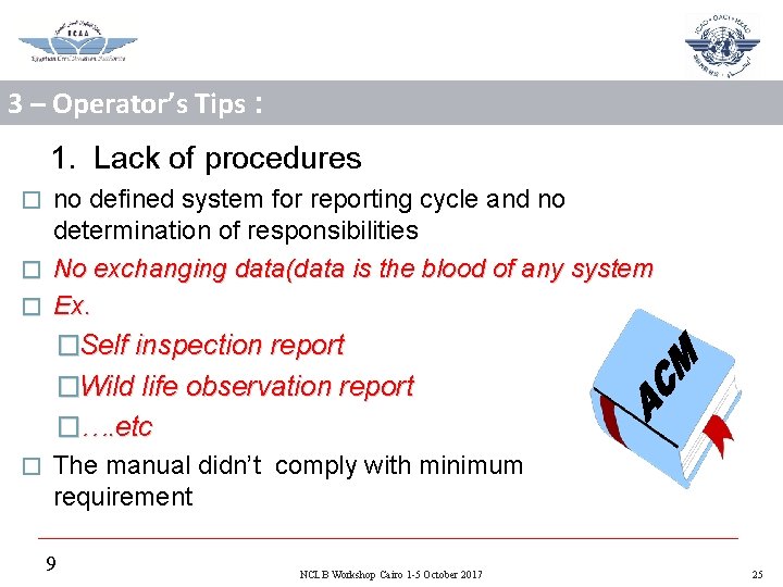 3 – Operator’s Tips : 1. Lack of procedures no defined system for reporting