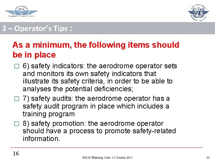 3 – Operator’s Tips : As a minimum, the following items should be in