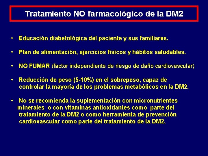 Tratamiento NO farmacológico de la DM 2 • Educación diabetológica del paciente y sus