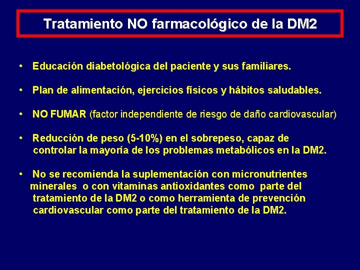 Tratamiento NO farmacológico de la DM 2 • Educación diabetológica del paciente y sus Tratamiento NO farmacológico de la DM 2 • Educación diabetológica del paciente y sus