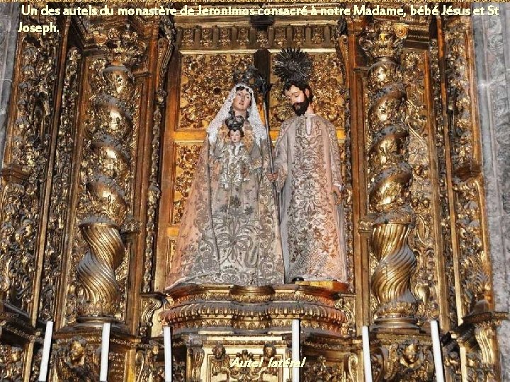  Un des autels du monastère de Jeronimos consacré à notre Madame, bébé Jésus