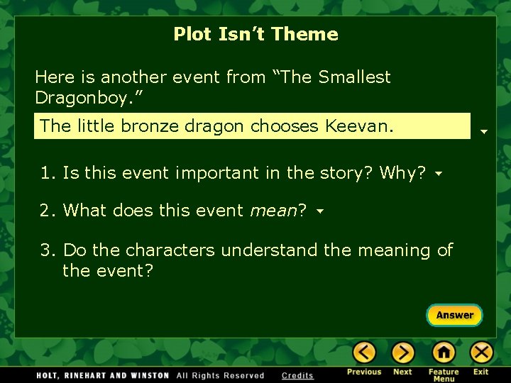 Plot Isn’t Theme Here is another event from “The Smallest Dragonboy. ” The little