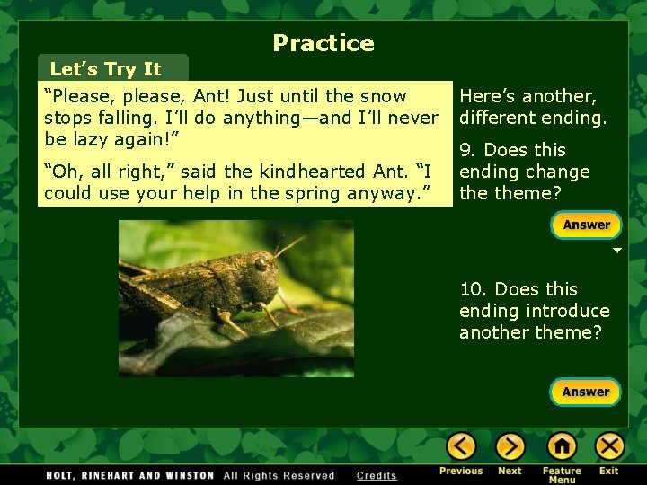 Practice Let’s Try It “Please, please, Ant! Just until the snow stops falling. I’ll