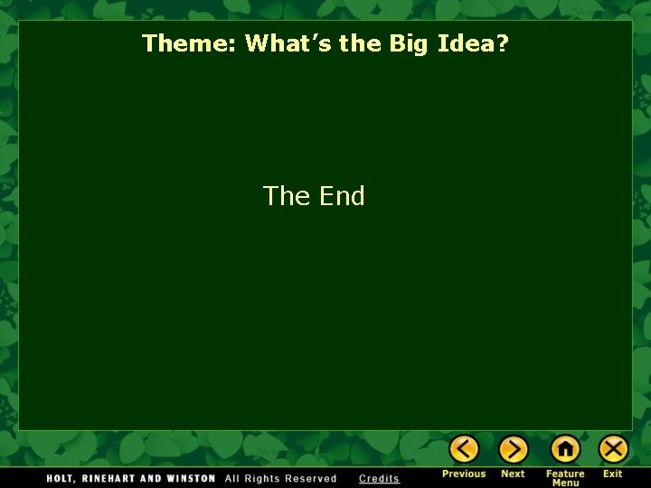 Theme: What’s the Big Idea? The End 
