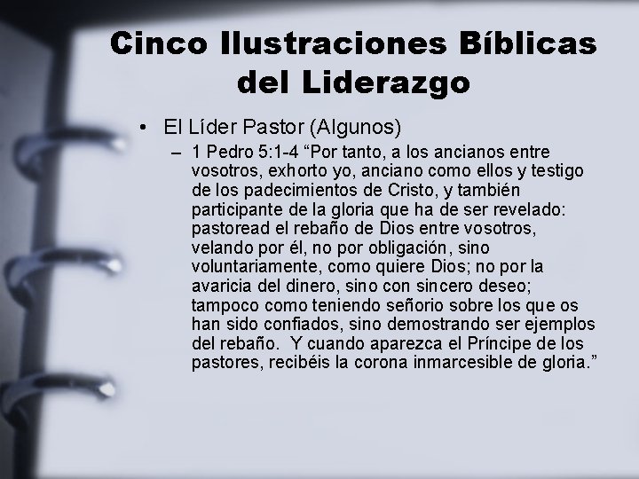 Cinco Ilustraciones Bíblicas del Liderazgo • El Líder Pastor (Algunos) – 1 Pedro 5: