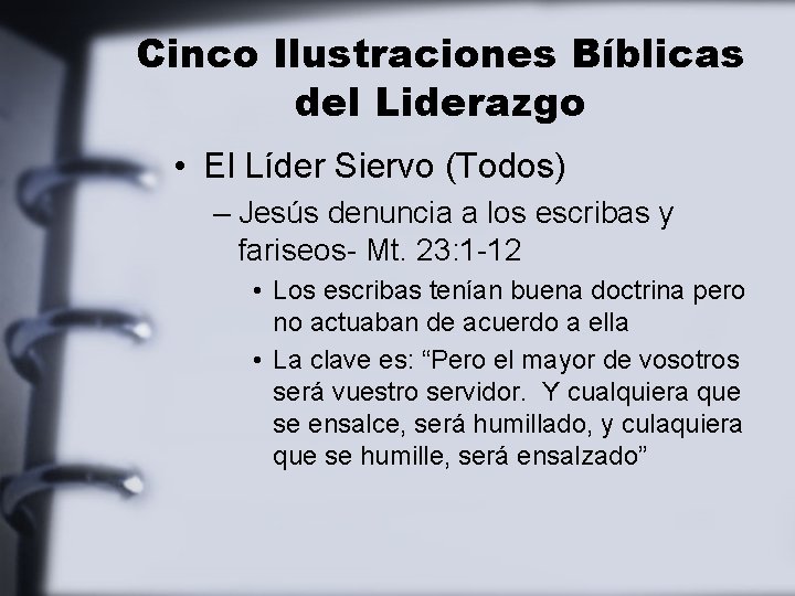 Cinco Ilustraciones Bíblicas del Liderazgo • El Líder Siervo (Todos) – Jesús denuncia a