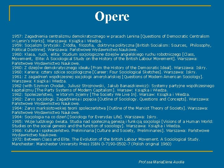 Opere 1957: Zagadnienia centralizmu demokratycznego w pracach Lenina [Questions of Democratic Centralism in Lenin's