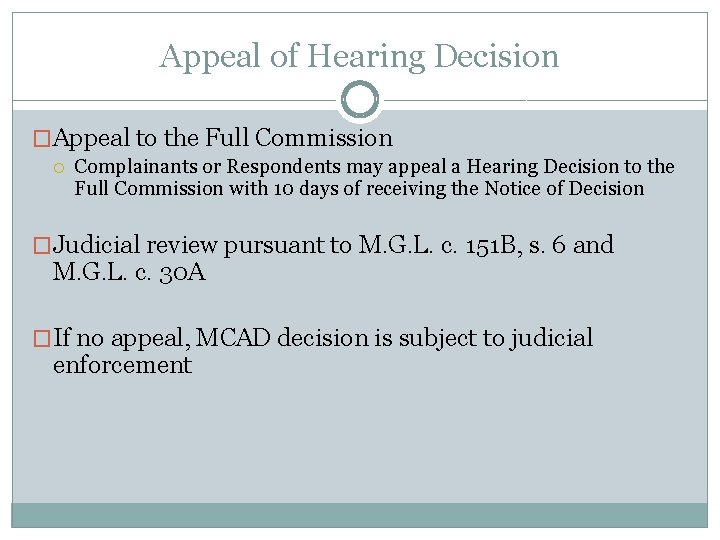 Appeal of Hearing Decision �Appeal to the Full Commission Complainants or Respondents may appeal Appeal of Hearing Decision �Appeal to the Full Commission Complainants or Respondents may appeal