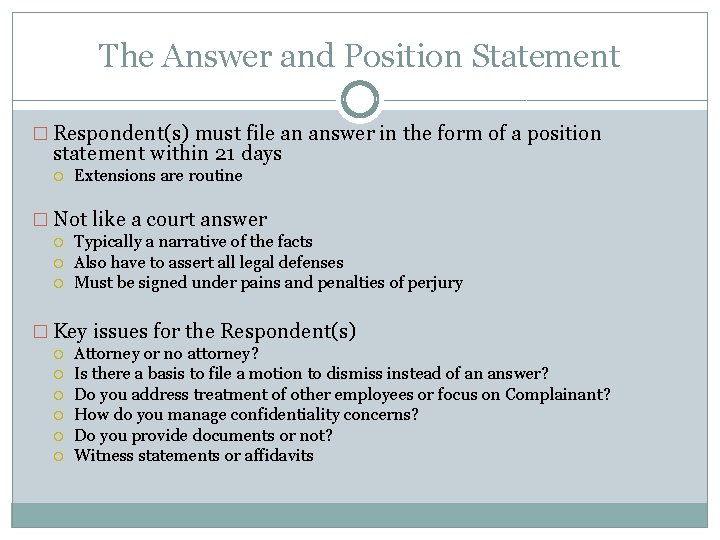 The Answer and Position Statement � Respondent(s) must file an answer in the form The Answer and Position Statement � Respondent(s) must file an answer in the form