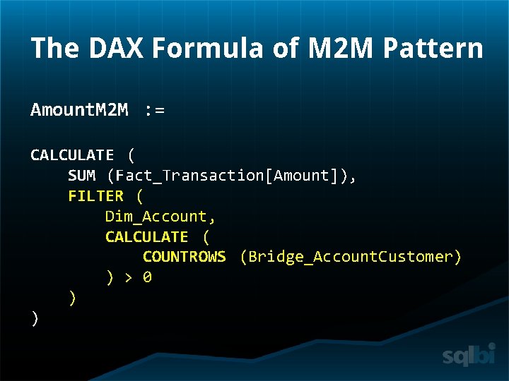 The DAX Formula of M 2 M Pattern Amount. M 2 M : =