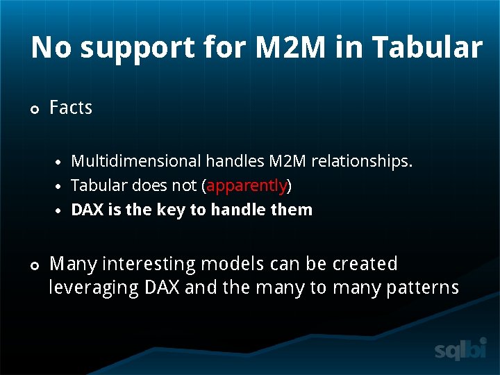 No support for M 2 M in Tabular Facts Multidimensional handles M 2 M