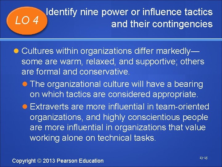 Identify nine power or influence tactics LO 4 and their contingencies Cultures within organizations