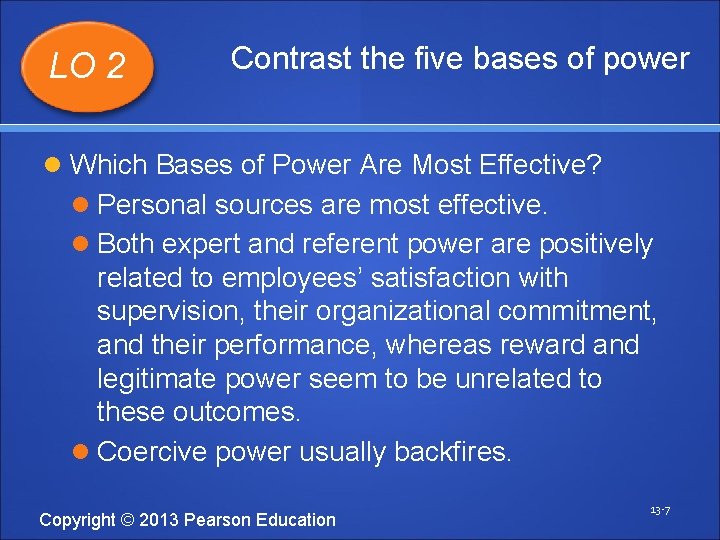LO 2 Contrast the five bases of power Which Bases of Power Are Most