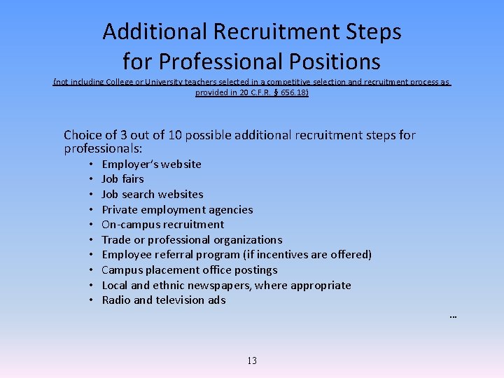 Additional Recruitment Steps for Professional Positions (not including College or University teachers selected in