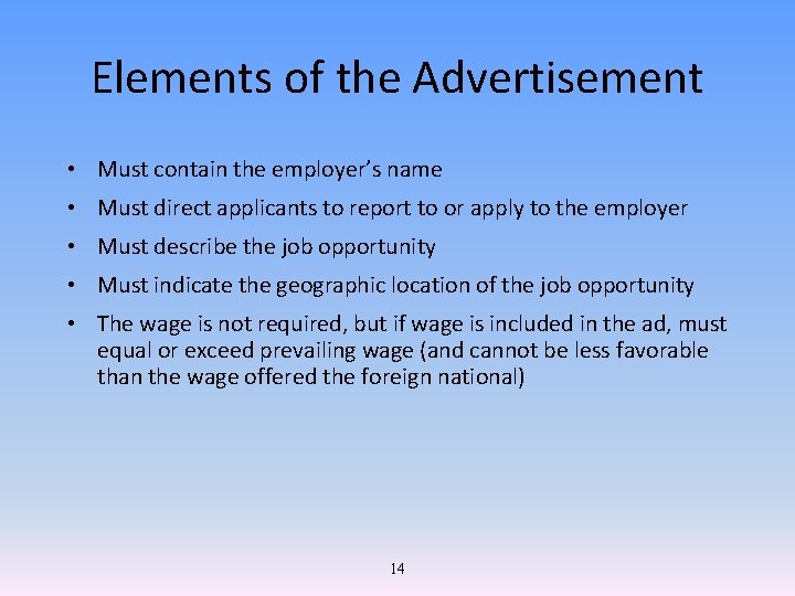Elements of the Advertisement • Must contain the employer’s name • Must direct applicants