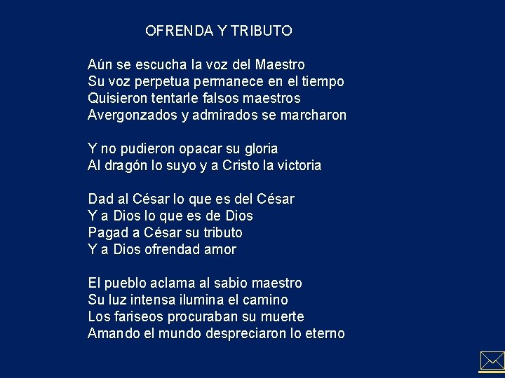 OFRENDA Y TRIBUTO Aún se escucha la voz del Maestro Su voz perpetua permanece