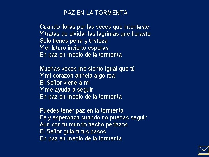 PAZ EN LA TORMENTA Cuando lloras por las veces que intentaste Y tratas de